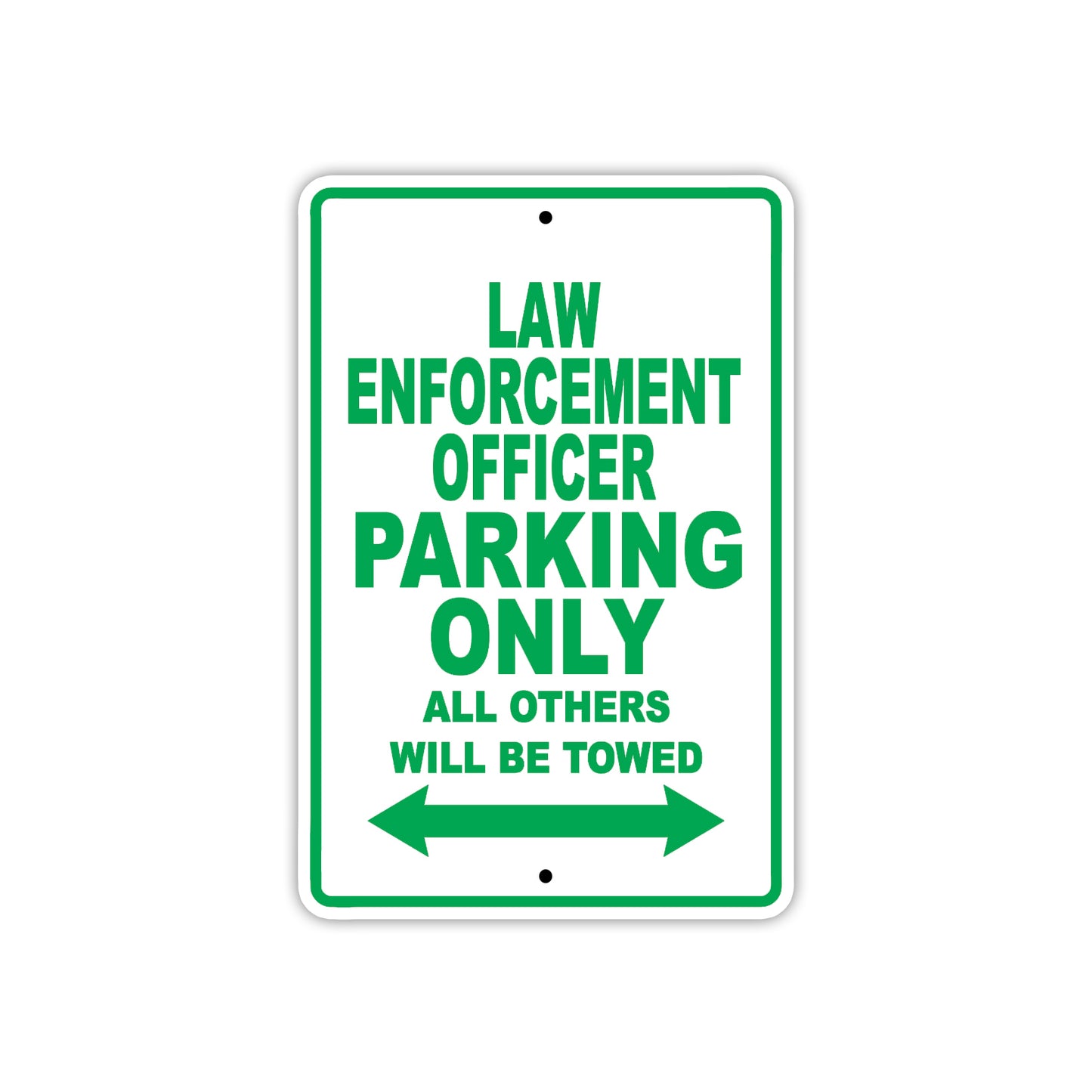 Law Enforcement Parking Only All Others Will Be Towed With Novelty Caution Alert Warning Aluminum