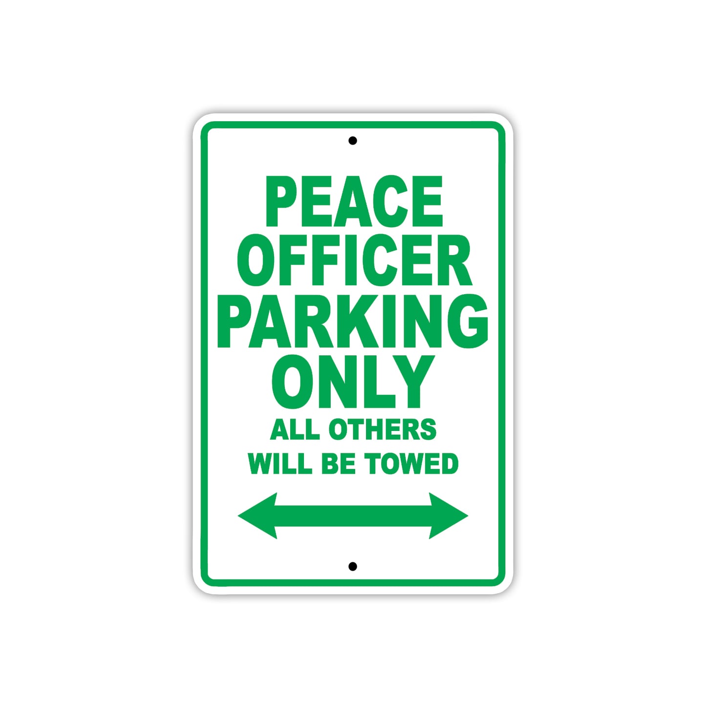 Peace Officer Parking Only All Others Will Be Towed With Novelty Caution Warning Aluminum Sings
