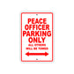 Peace Officer Parking Only All Others Will Be Towed With Novelty Caution Warning Aluminum Sings