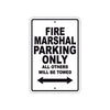Fire Marshal Parking Only All Others Will Be Towed With Novelty Caution Warning Aluminum Sings