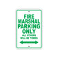 Fire Marshal Parking Only All Others Will Be Towed With Novelty Caution Warning Aluminum Sings