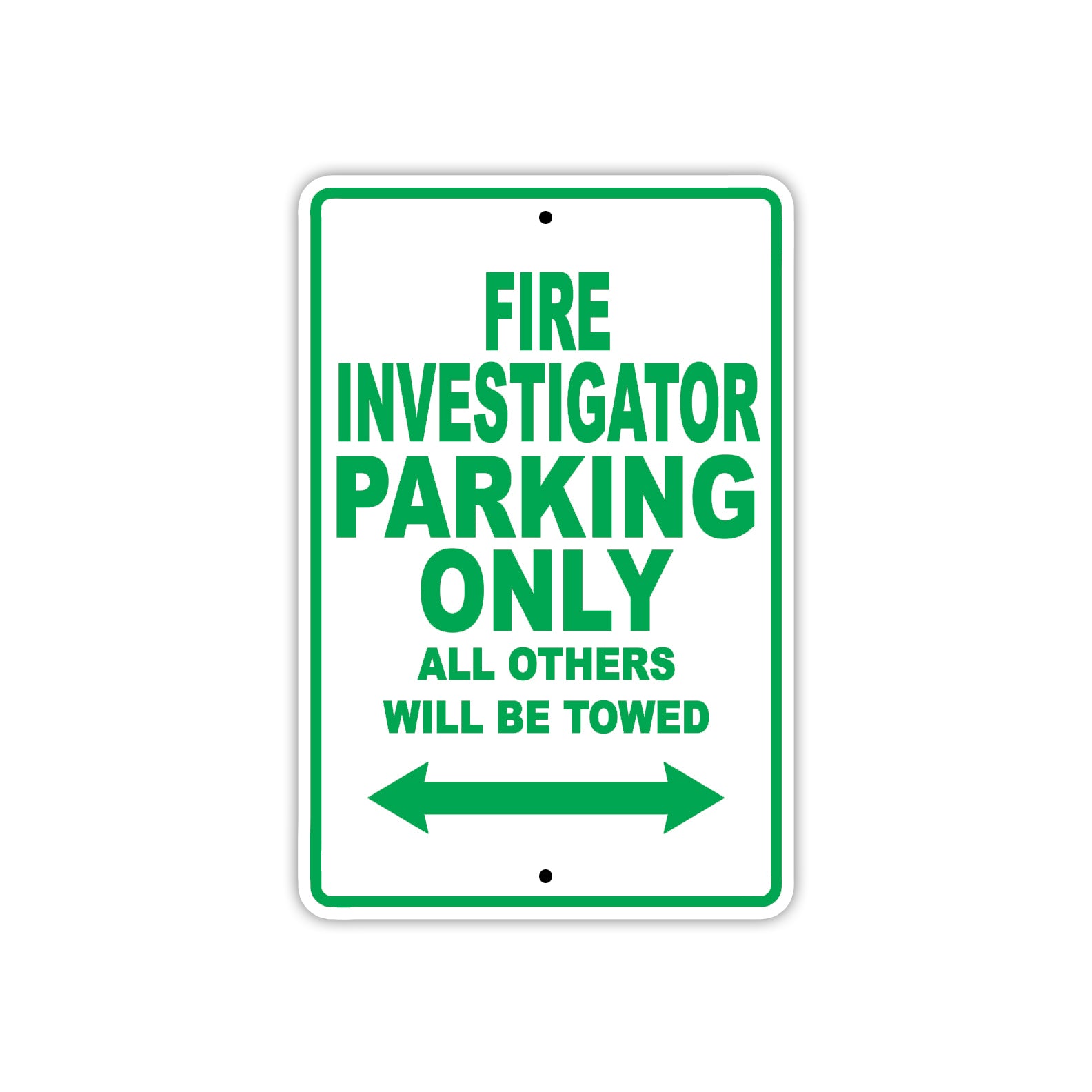 Fire Investigator Parking Only All Others Will Be Towed With Novelty Caution Warning Aluminum Sings