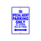 FBI Special Agent Parking Only All Others Will Be Towed With Novelty Caution Warning Aluminum Sings