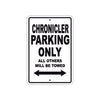 Chronicler Parking Only All Others Will Be Towed With Novelty Caution Alert Warning Aluminum Sings