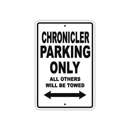 Chronicler Parking Only All Others Will Be Towed With Novelty Caution Alert Warning Aluminum Sings