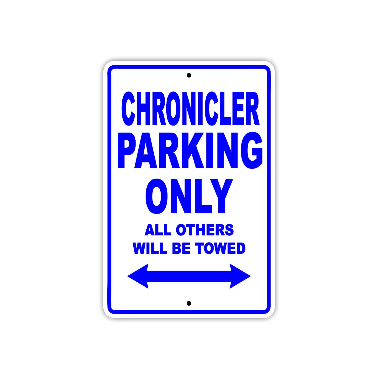 Chronicler Parking Only All Others Will Be Towed With Novelty Caution Alert Warning Aluminum Sings