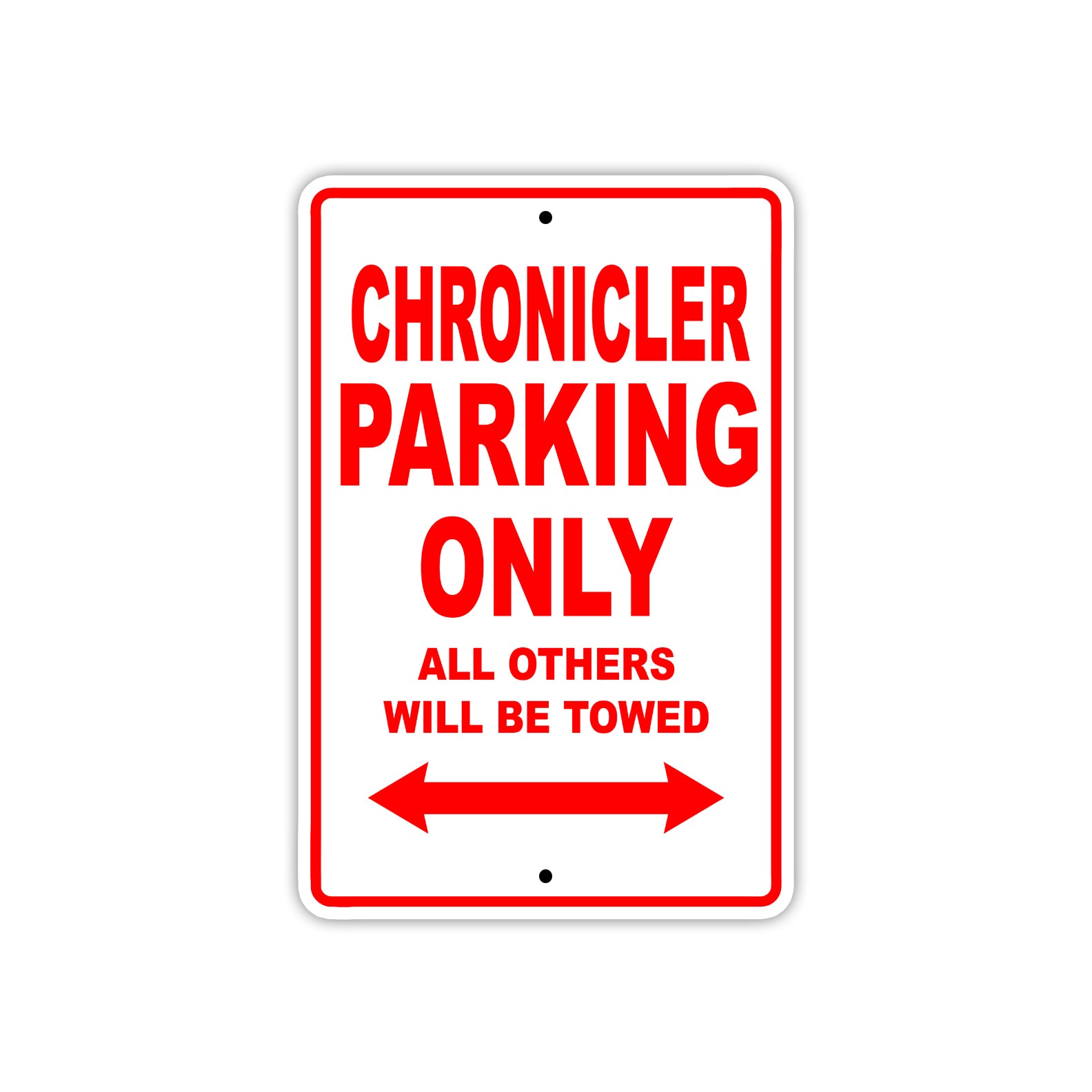 Chronicler Parking Only All Others Will Be Towed With Novelty Caution Alert Warning Aluminum Sings