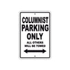 Columnist Parking Only All Others Will Be Towed With Novelty Caution Alert Warning Aluminum Sings