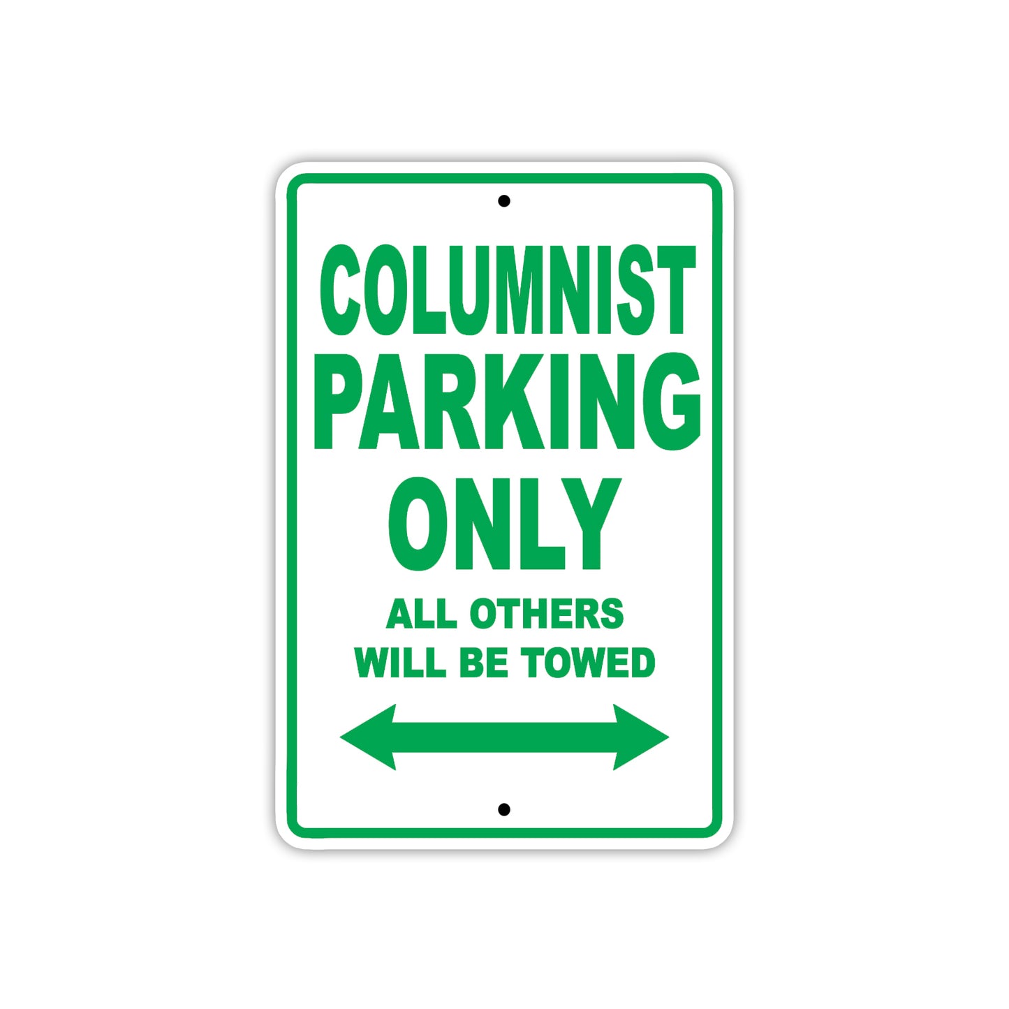 Columnist Parking Only With Humor Jokes Funny Gags Novelty Caution Alert Warning Aluminum