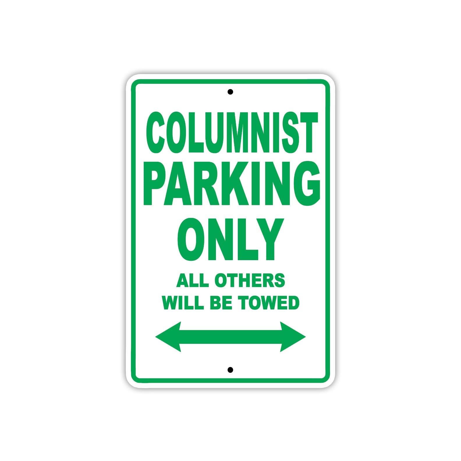 Columnist Parking Only With Humor Jokes Funny Gags Novelty Caution Alert Warning Aluminum