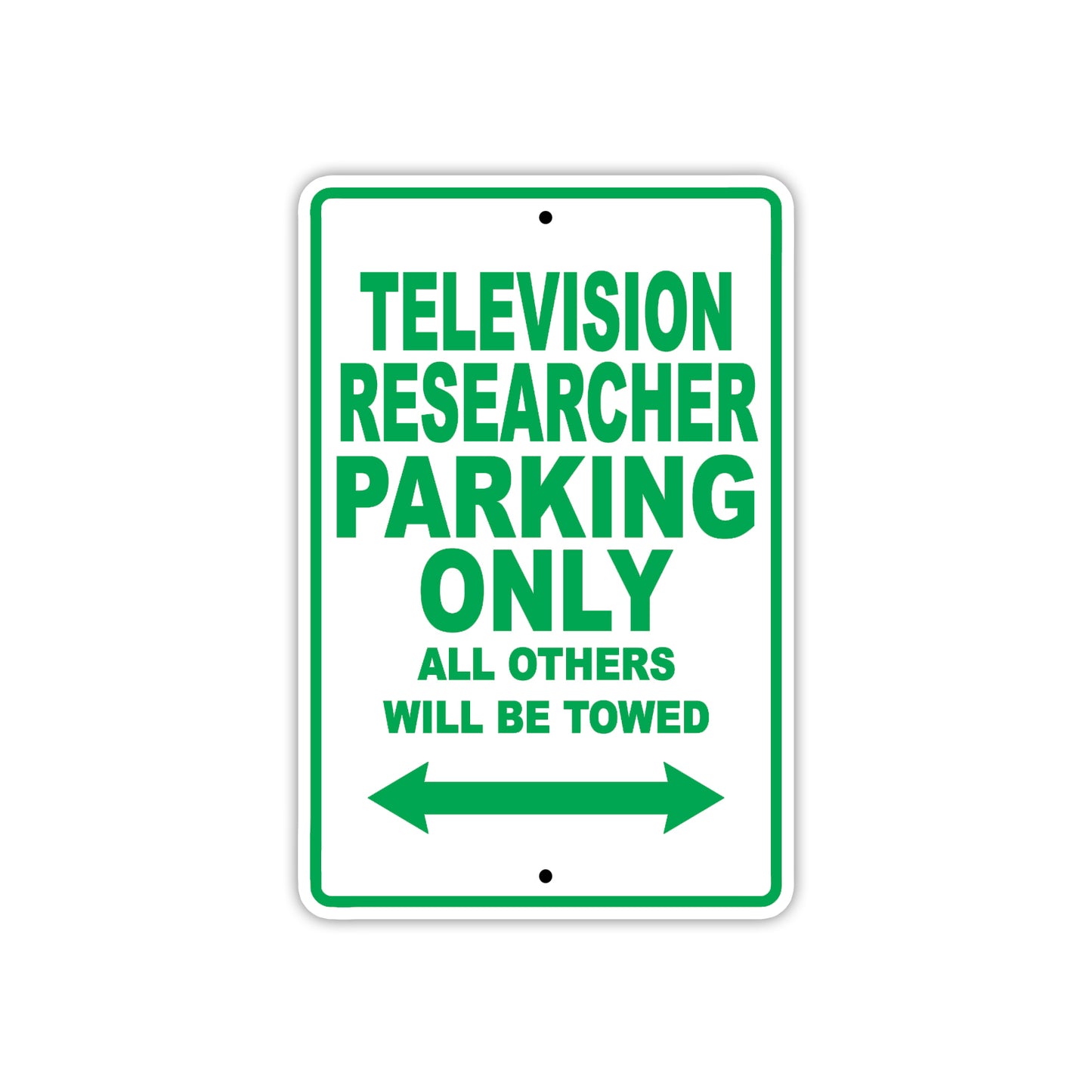 Television Researcher Parking Only All Others Will Be Towed With Novelty Warning Aluminum Sings