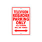 Television Researcher Parking Only All Others Will Be Towed With Novelty Warning Aluminum Sings