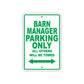 Barn Manager Parking Only All Others Will Be Towed With Novelty Caution Alert Warning Aluminum Sings