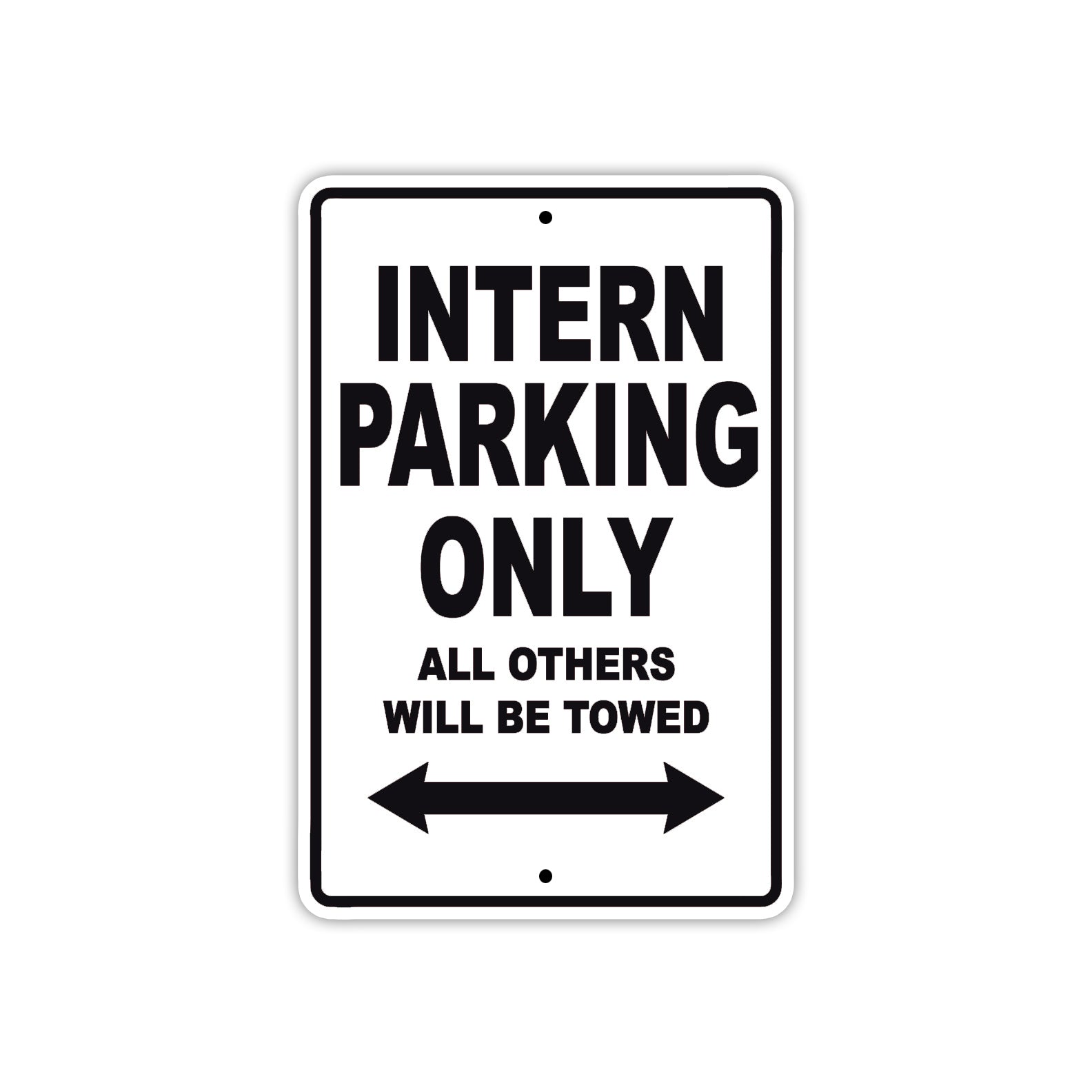 Intern Parking Only All Others Will Be Towed With Novelty Caution Alert Warning Aluminum Sings