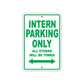Intern Parking Only All Others Will Be Towed With Novelty Caution Alert Warning Aluminum Sings