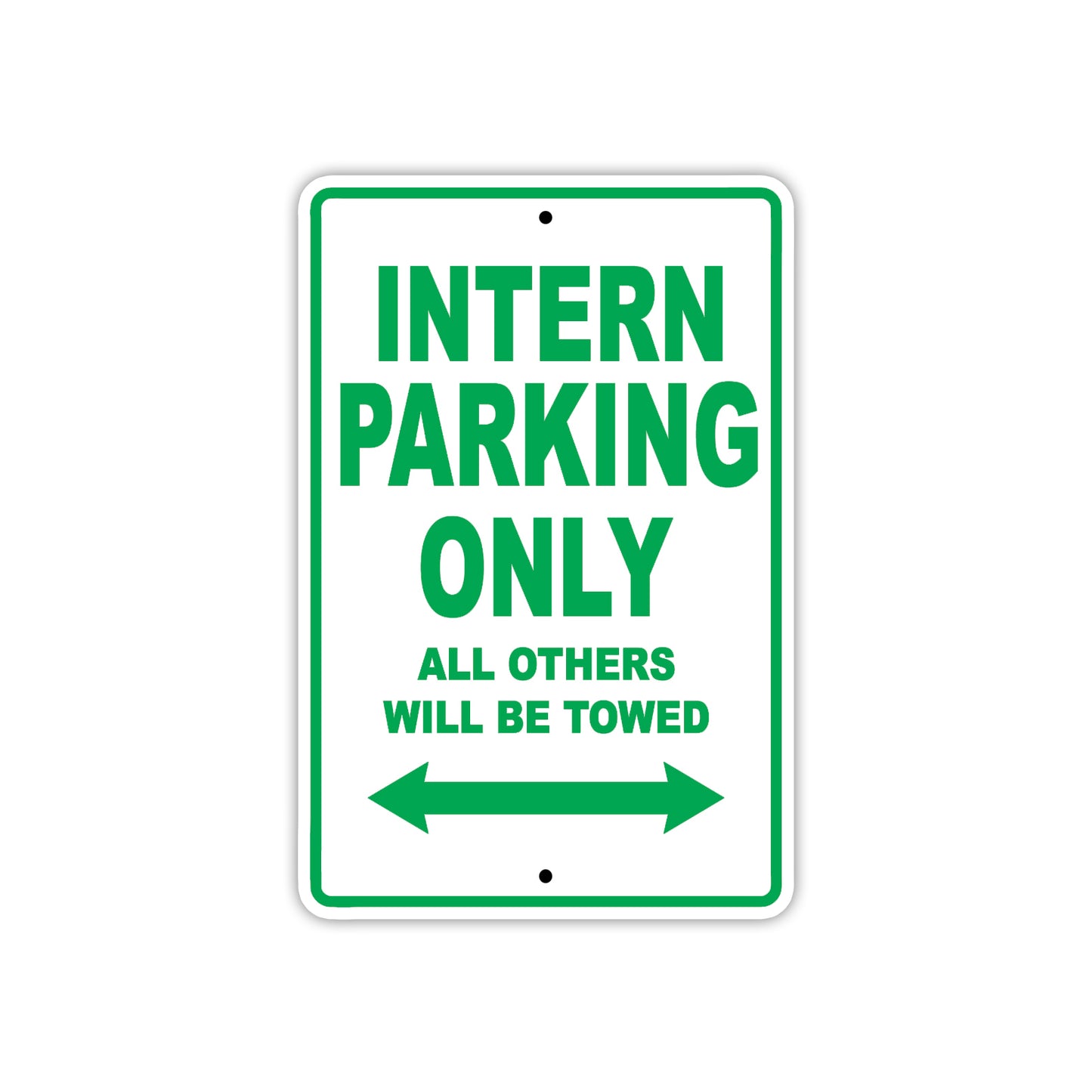 Intern Parking Only All Others Will Be Towed With Novelty Caution Alert Warning Aluminum Sings