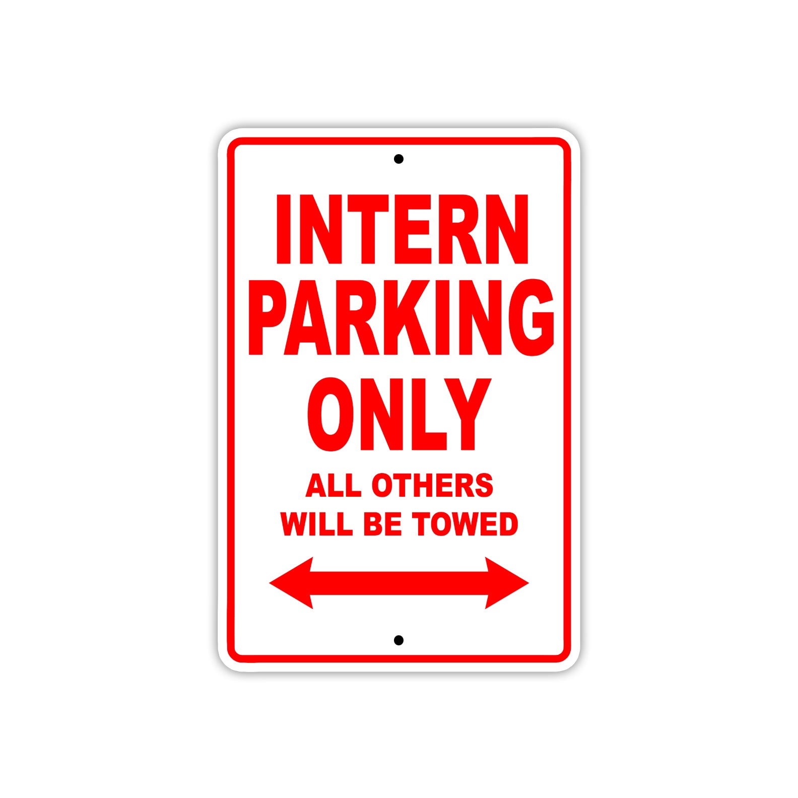 Intern Parking Only All Others Will Be Towed With Novelty Caution Alert Warning Aluminum Sings