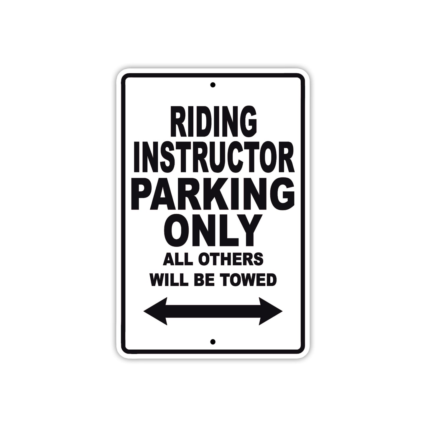 Riding Instructor Parking Only All Others Will Be Towed With Good Learning Alert Warning Aluminum