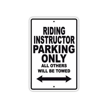Riding Instructor Parking Only All Others Will Be Towed With Good Learning Alert Warning Aluminum