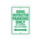Riding Instructor Parking Only All Others Will Be Towed With Good Learning Alert Warning Aluminum