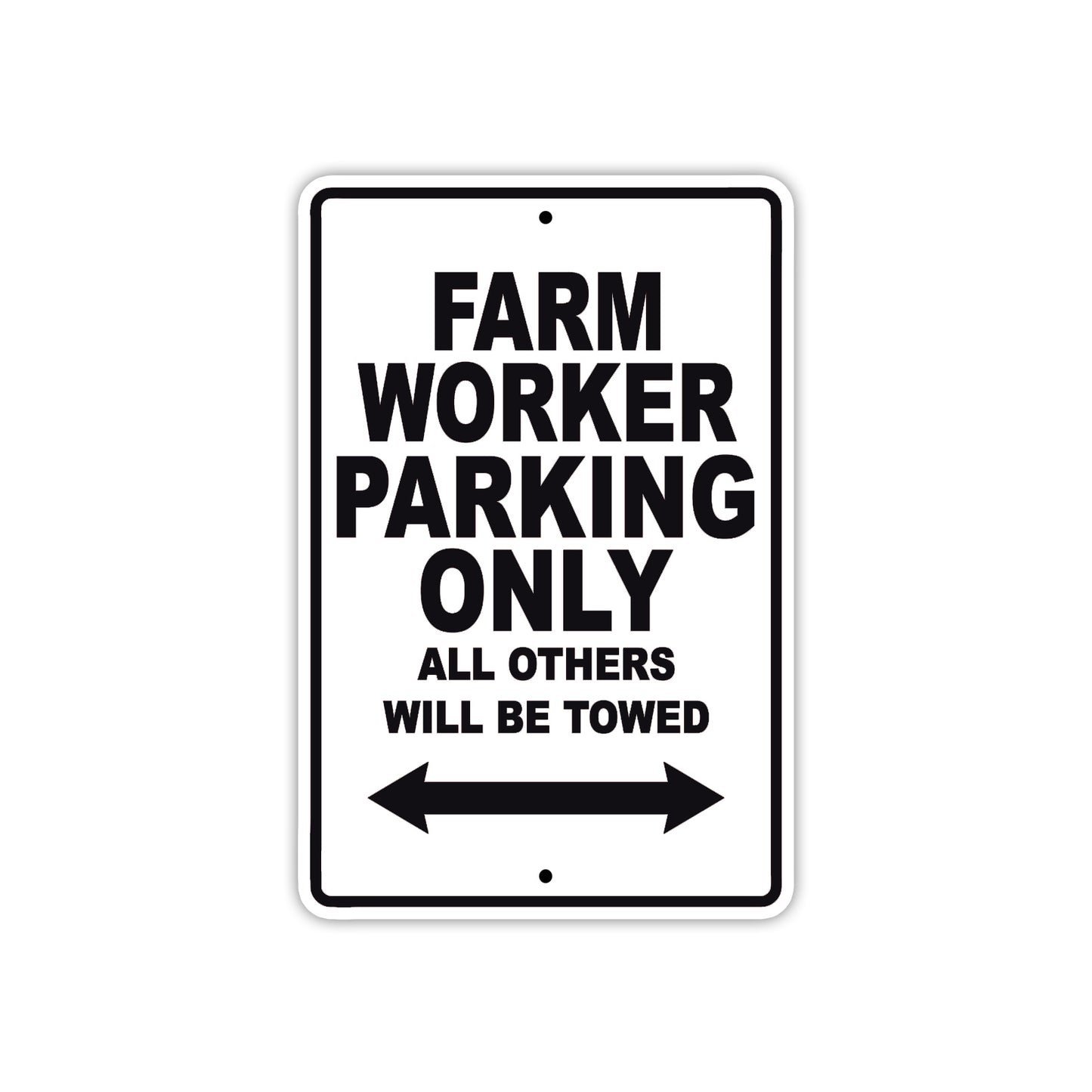 Farm Worker Parking Only All Others Will Be Towed With Agriculture Area Alert Warning Aluminum