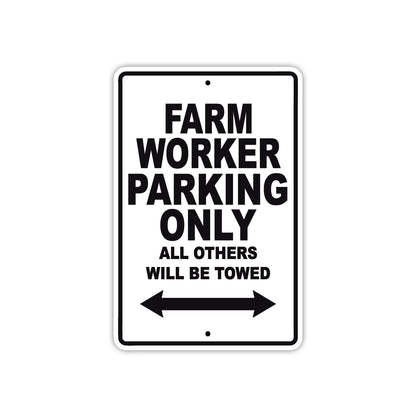 Farm Worker Parking Only All Others Will Be Towed With Agriculture Area Alert Warning Aluminum