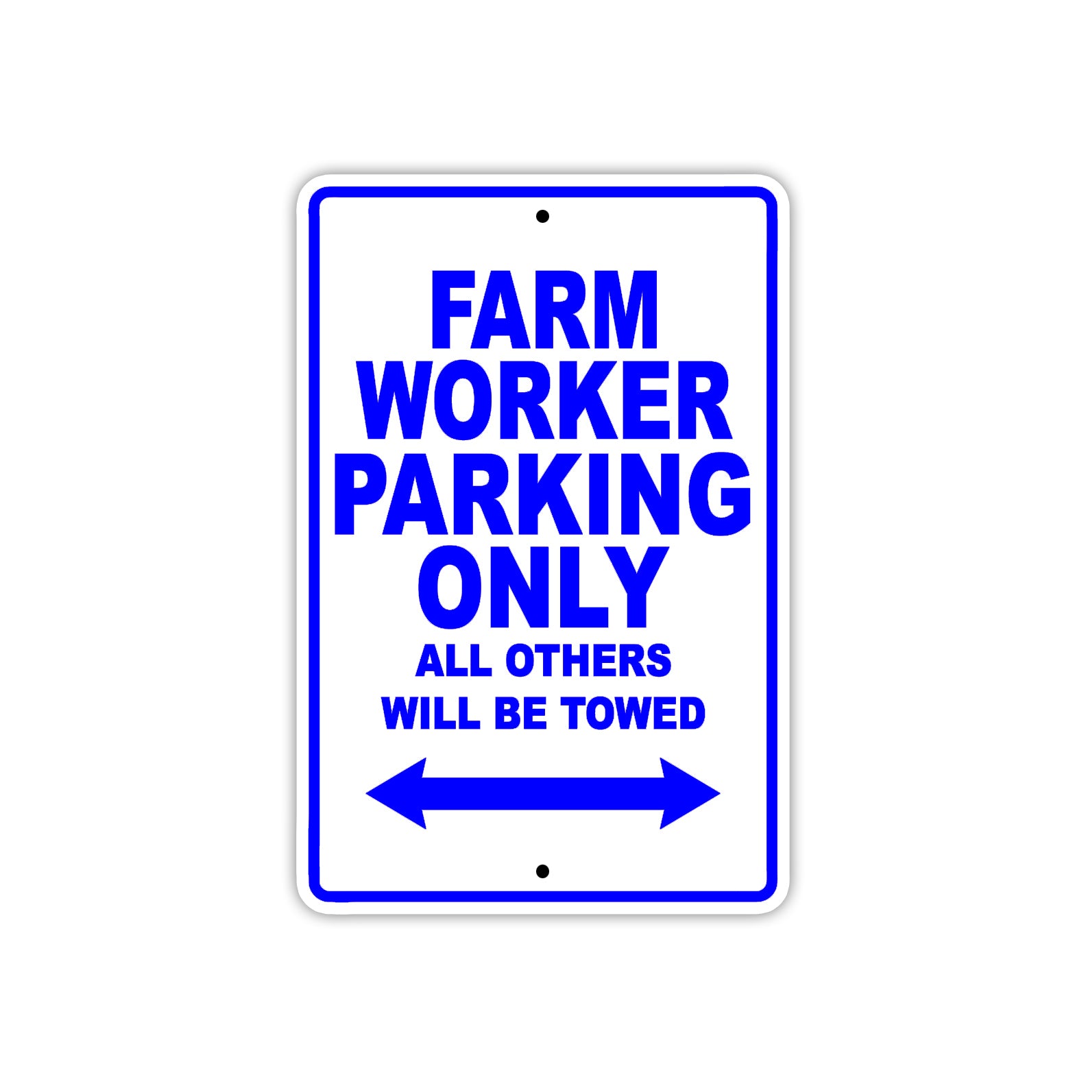 Farm Worker Parking Only All Others Will Be Towed With Agriculture Area Alert Warning Aluminum