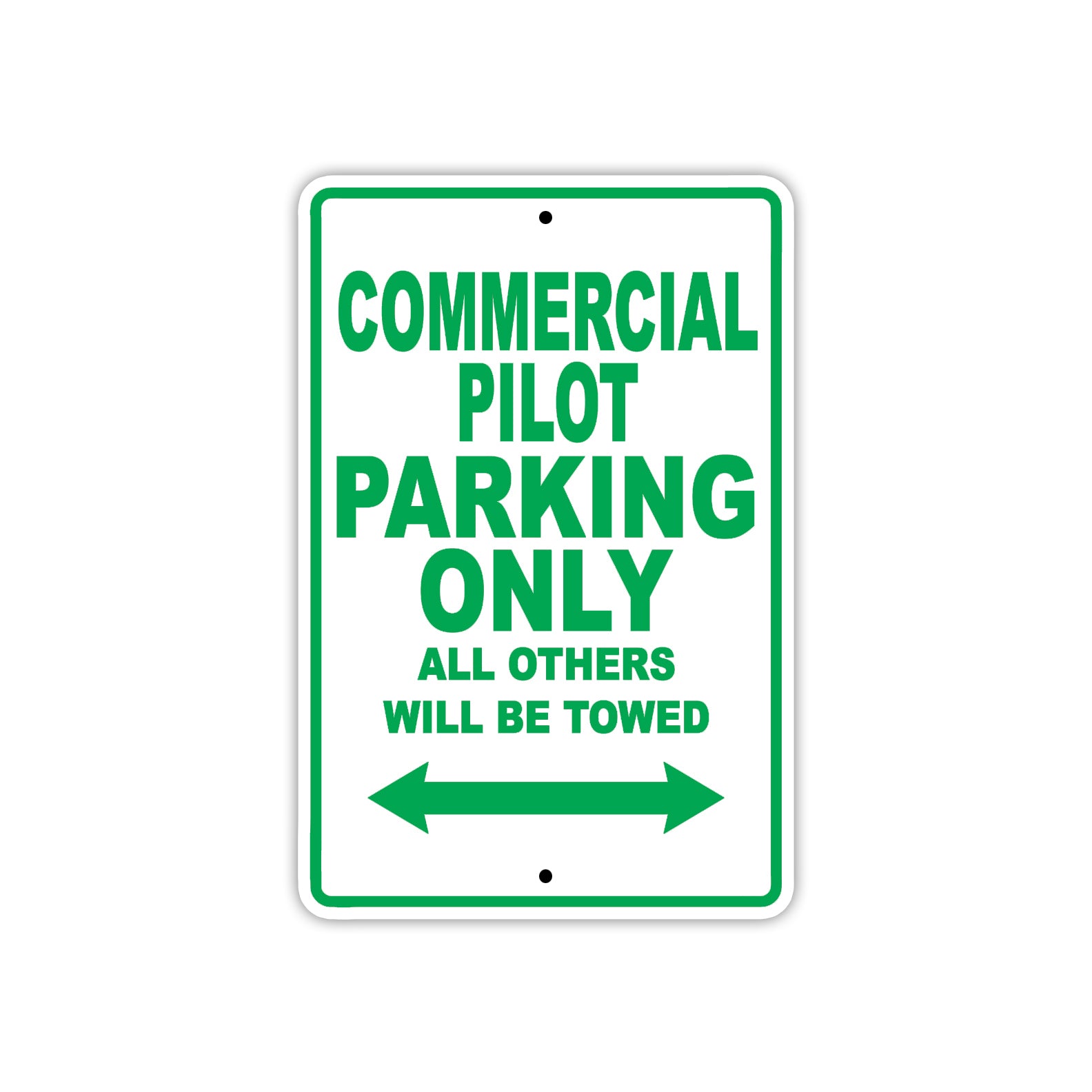 Commercial Pilot Parking Only All Others Will Be Towed With Novelty Caution Warning Aluminum Sings