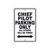 Chief Pilot Parking Only All Others Will Be Towed With Novelty Caution Alert Warning Aluminum Sings