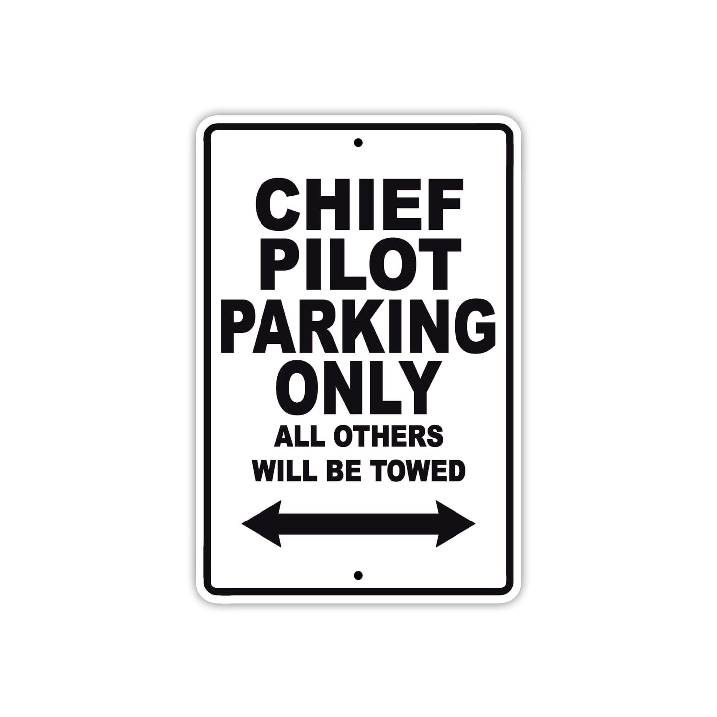 Chief Pilot Parking Only All Others Will Be Towed With Novelty Caution Alert Warning Aluminum Sings
