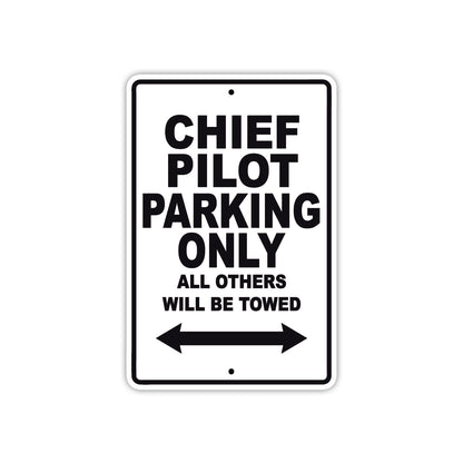 Chief Pilot Parking Only All Others Will Be Towed With Novelty Caution Alert Warning Aluminum Sings