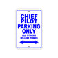 Chief Pilot Parking Only All Others Will Be Towed With Novelty Caution Alert Warning Aluminum Sings