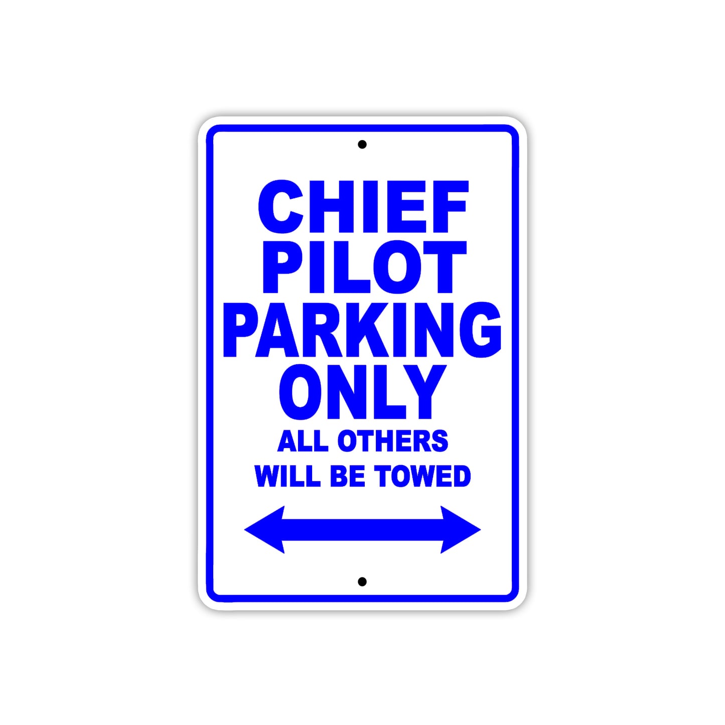 Chief Pilot Parking Only All Others Will Be Towed With Novelty Caution Alert Warning Aluminum Sings