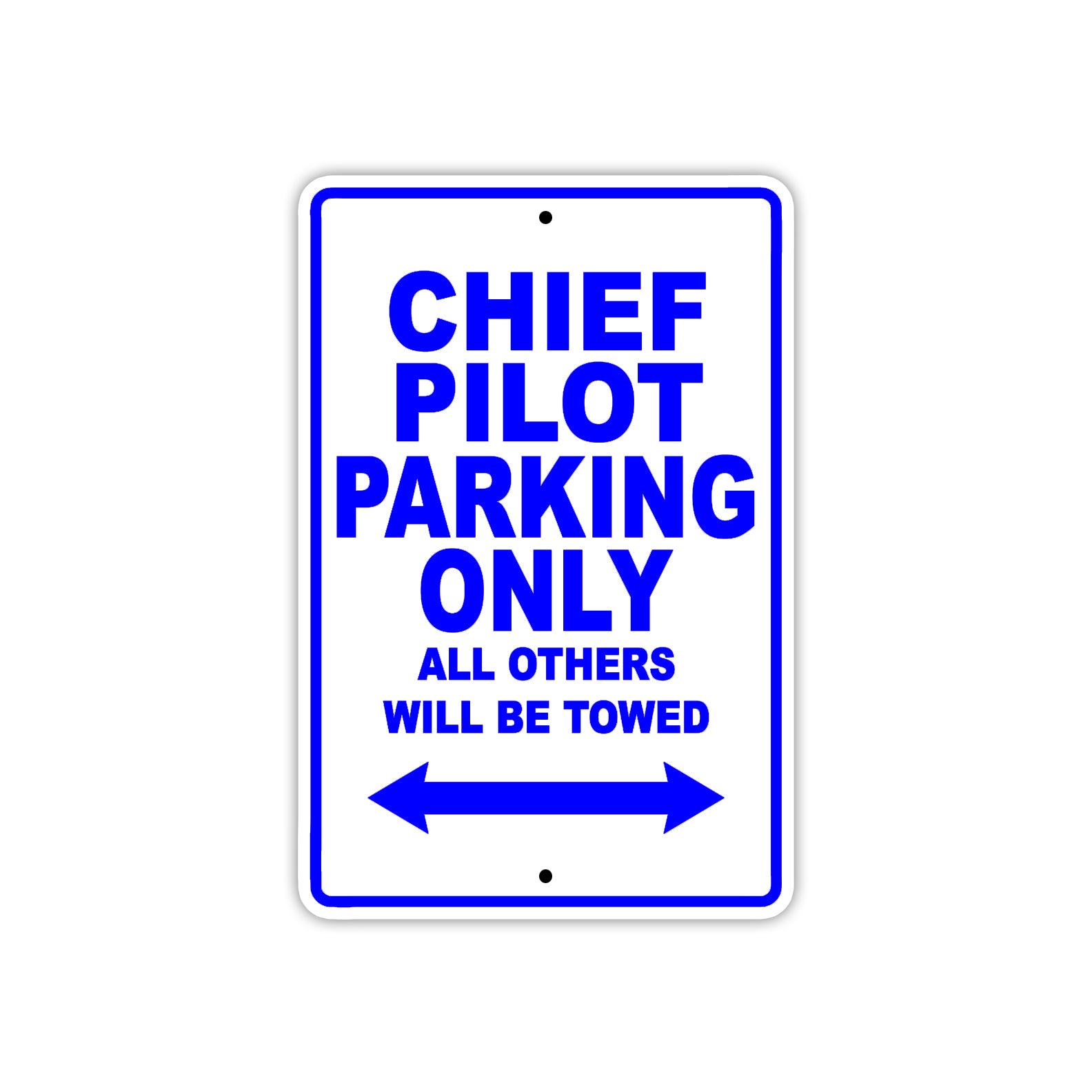 Chief Pilot Parking Only All Others Will Be Towed With Novelty Caution Alert Warning Aluminum Sings