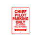 Chief Pilot Parking Only All Others Will Be Towed With Novelty Caution Alert Warning Aluminum Sings