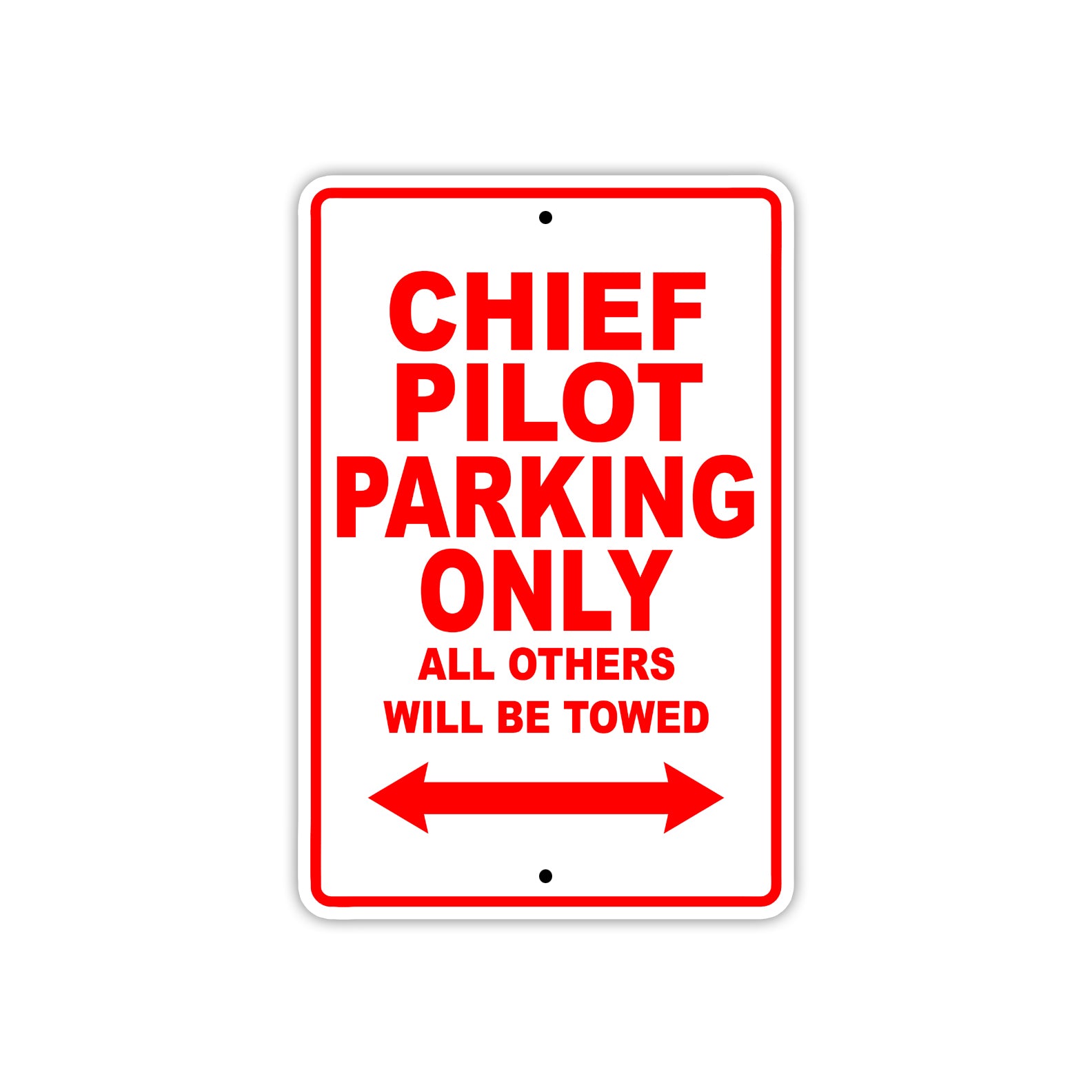Chief Pilot Parking Only All Others Will Be Towed With Novelty Caution Alert Warning Aluminum Sings