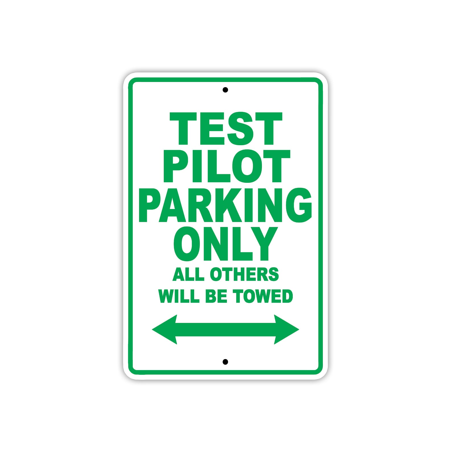 Test Pilot Parking Only All Others Will Be Towed With Novelty Caution Alert Warning Aluminum Sings
