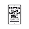 Captain Pilot Parking Only All Others Will Be Towed With Novelty Caution Alert Warning Aluminum Sings