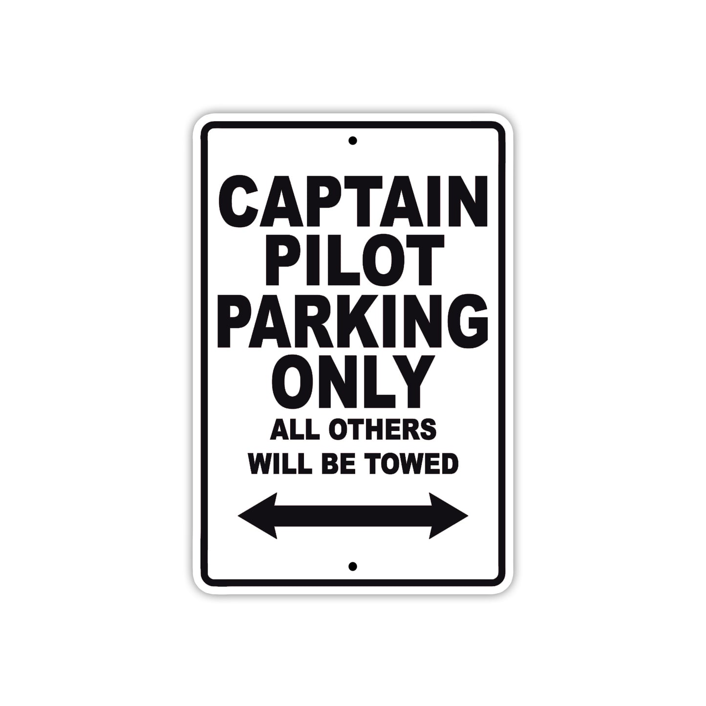 Captain Pilot Parking Only All Others Will Be Towed With Novelty Caution Alert Warning Aluminum Sings