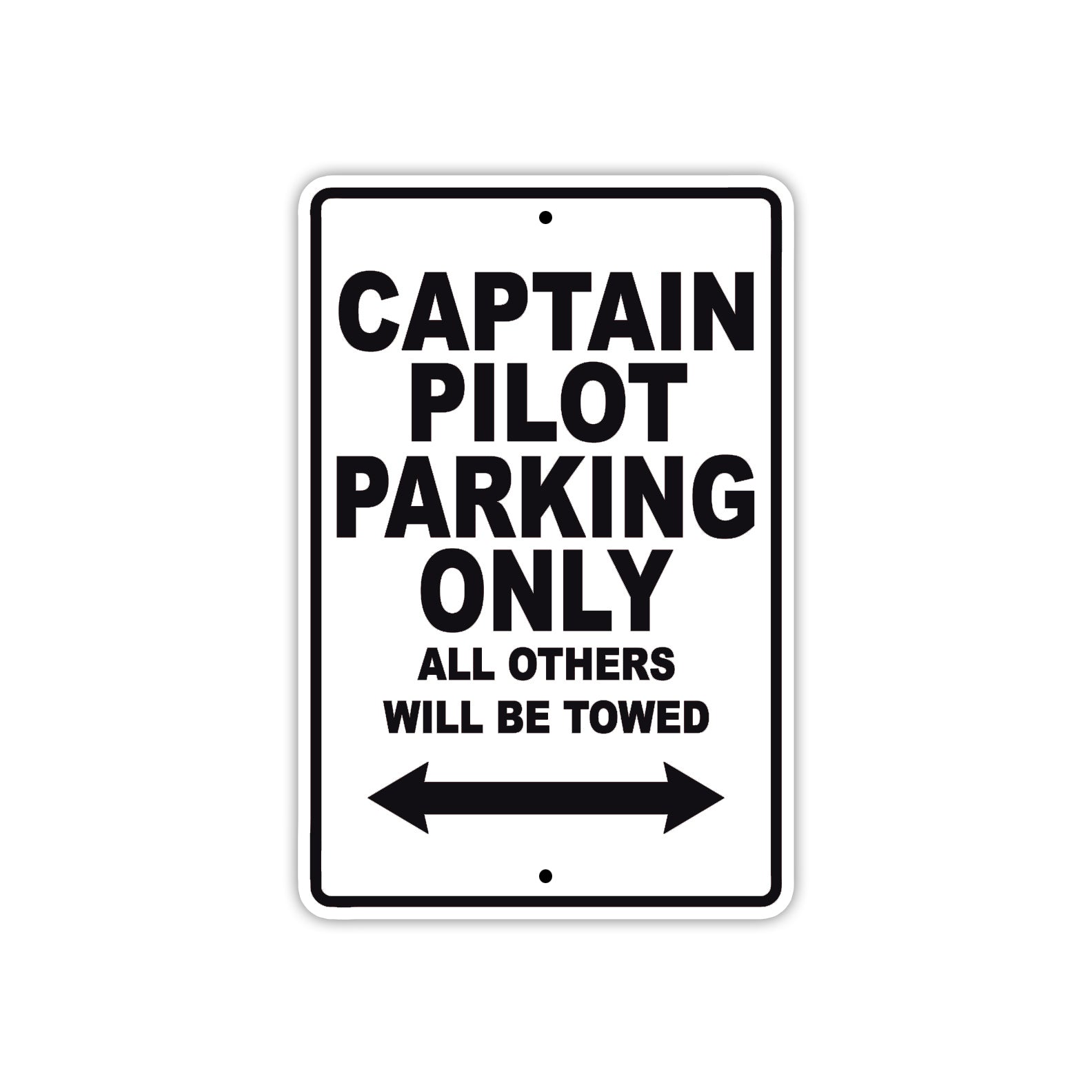 Captain Pilot Parking Only All Others Will Be Towed With Novelty Caution Alert Warning Aluminum Sings