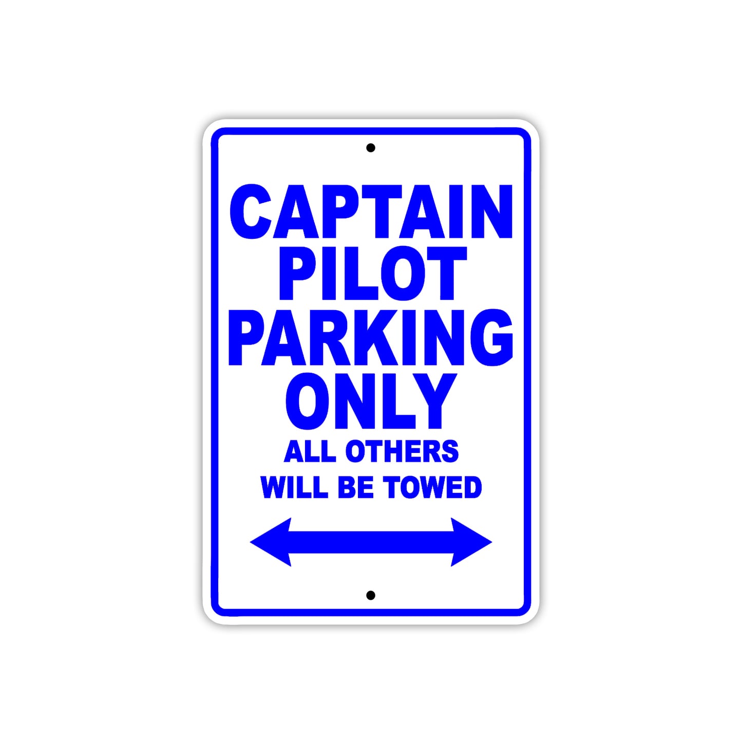 Captain Pilot Parking Only All Others Will Be Towed With Novelty Caution Alert Warning Aluminum Sings