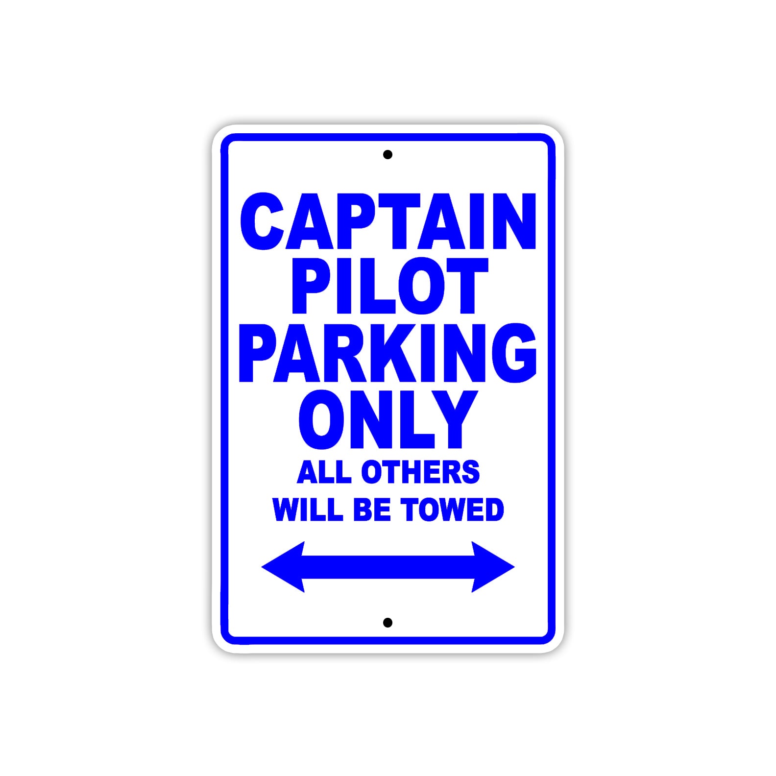 Captain Pilot Parking Only All Others Will Be Towed With Novelty Caution Alert Warning Aluminum Sings