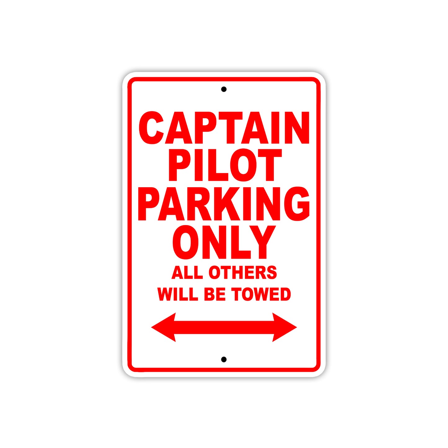 Captain Pilot Parking Only All Others Will Be Towed With Novelty Caution Alert Warning Aluminum Sings