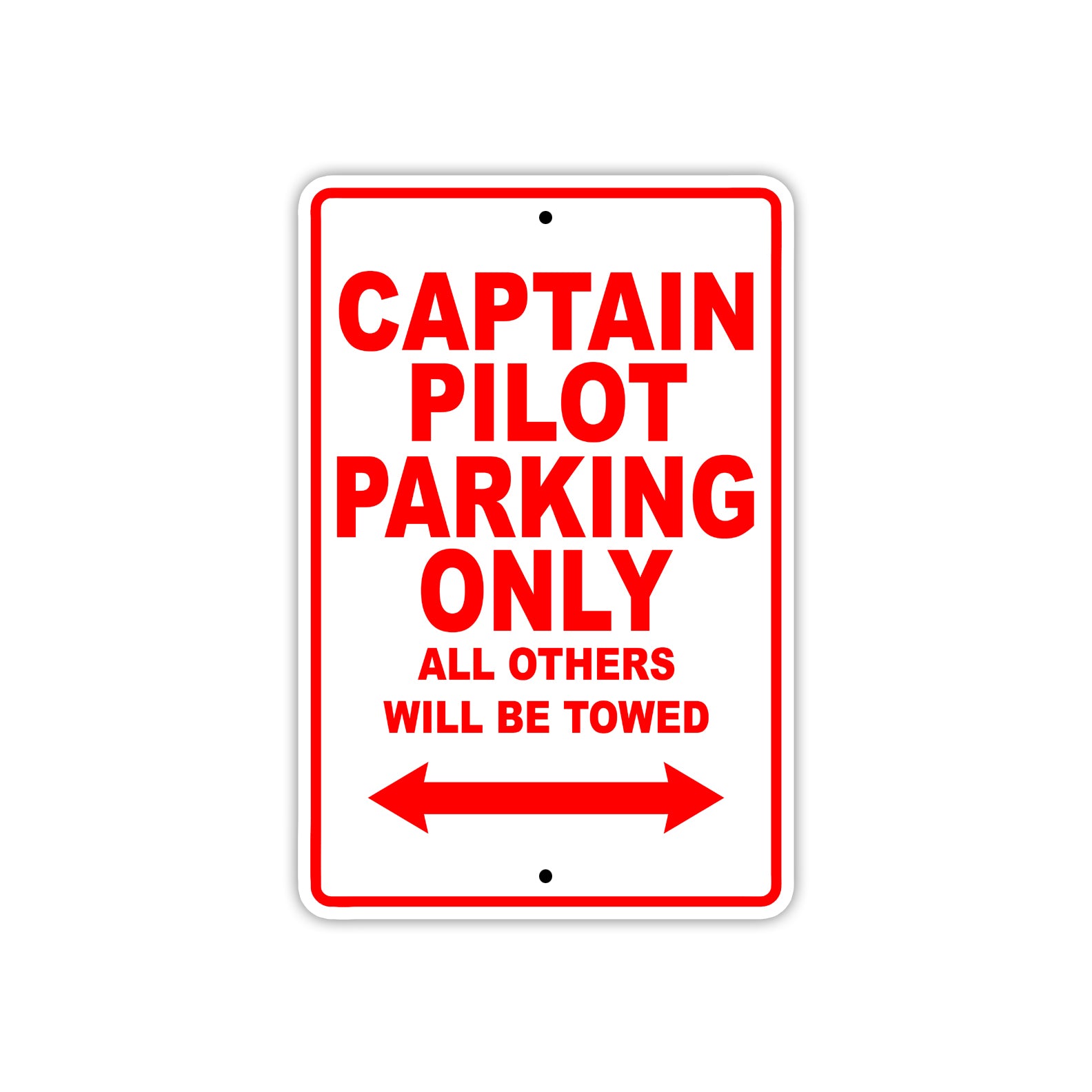 Captain Pilot Parking Only All Others Will Be Towed With Novelty Caution Alert Warning Aluminum Sings