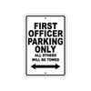 First Officer Parking Only All Others Will Be Towed With Novelty Caution Alert Warning Aluminum Sings