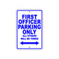 First Officer Parking Only All Others Will Be Towed With Novelty Caution Alert Warning Aluminum Sings
