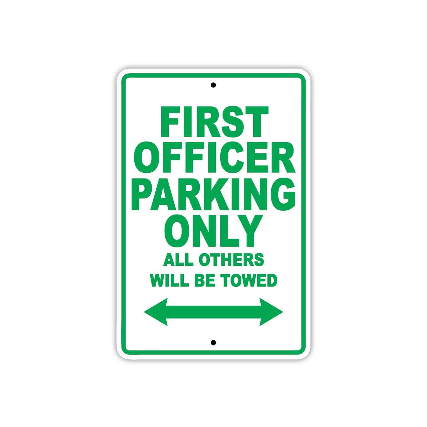 First Officer Parking Only All Others Will Be Towed With Novelty Caution Alert Warning Aluminum Sings
