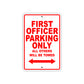 First Officer Parking Only All Others Will Be Towed With Novelty Caution Alert Warning Aluminum Sings