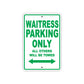 Waitress Parking Only All Others Will Be Towed With Novelty Caution Alert Warning Aluminum Sings