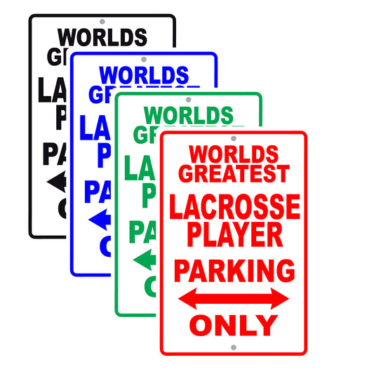 World Greatest Lacrosse Player Parking Only With Humor Jokes Funny Gags Novelty Warning Aluminum